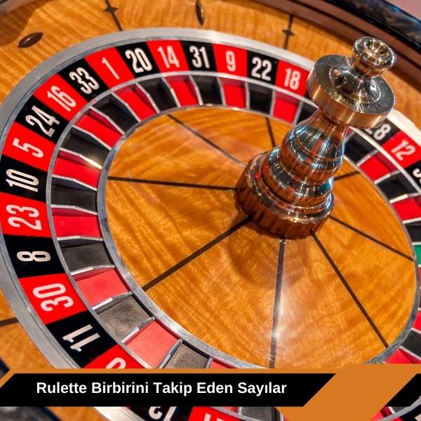 Rulette Birbirini Takip Eden Sayılar