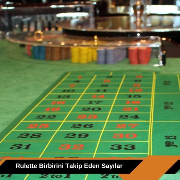 Rulette Birbirini Takip Eden Sayılar