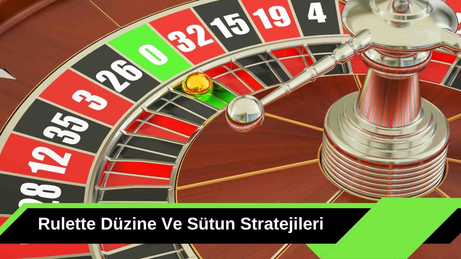 Rulette Düzine Ve Sütun Stratejileri
