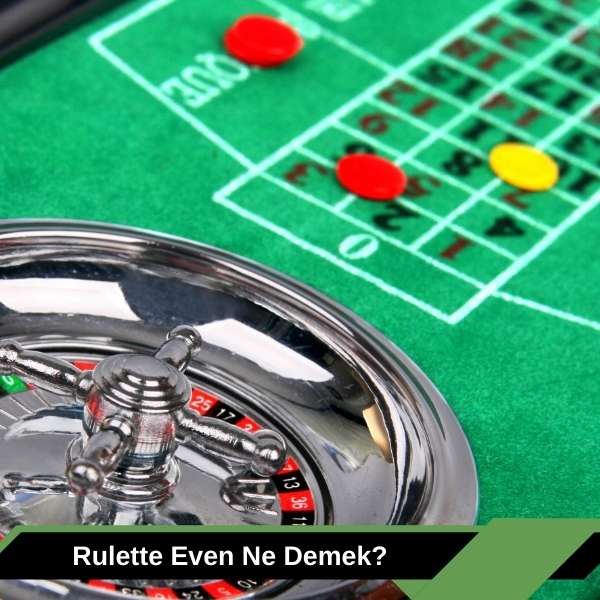 Rulette Even Ne Demek